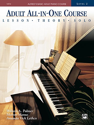 Alfred's Basic Adult All-in-One Course, Book 2: Learn How to Play Piano with Lessons, Theory, and Solos (Alfred's Basic Adult Piano Course) - Orginal Pdf